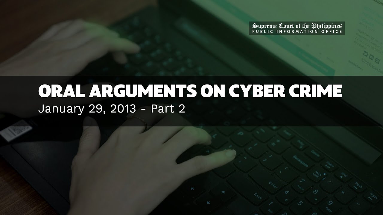 Cybercrime Oral Arguments Part 2
