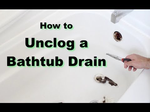 how to unclog an old bathtub drain