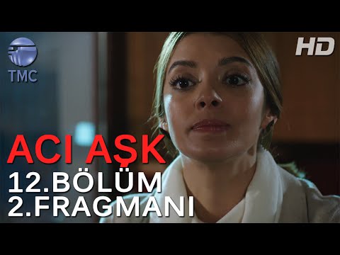 Acı Aşk 12. Bölüm 2. Fragmanı                                                                                                                                                                                                                             