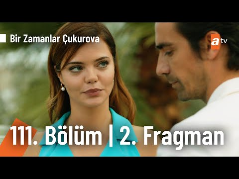 Bir Zamanlar Çukurova 111. Bölüm 2. Fragmanı                                                                                                                                                                                                              