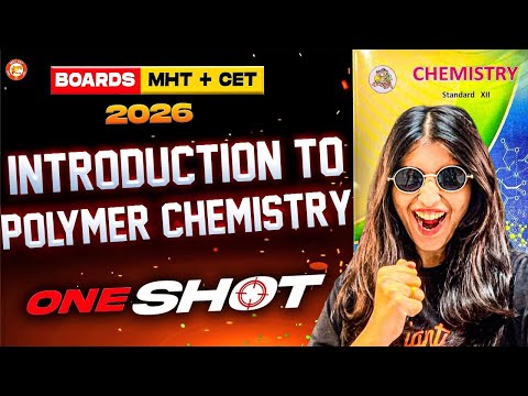 Introduction to Polymer Chemistry Class 12 Chemistry One Shot | Board + MHT-CET 2026 | By Siona Mam