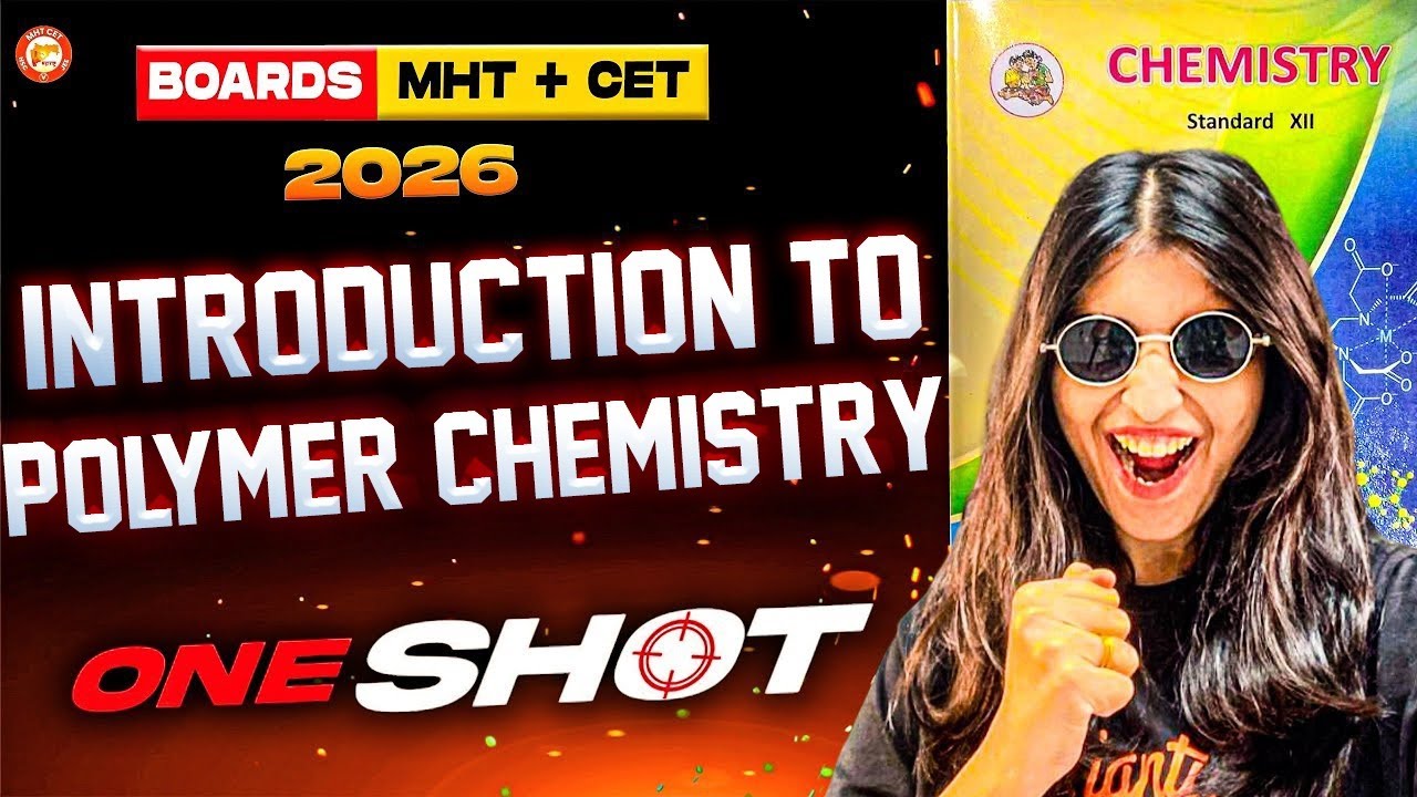 Introduction to Polymer Chemistry Class 12 Chemistry One Shot | Board + MHT-CET 2026 | By Siona Mam