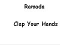 Ramada - Clap Your Hands