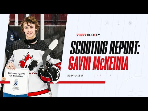 2024 U-18 Scouting Report: Gavin McKenna