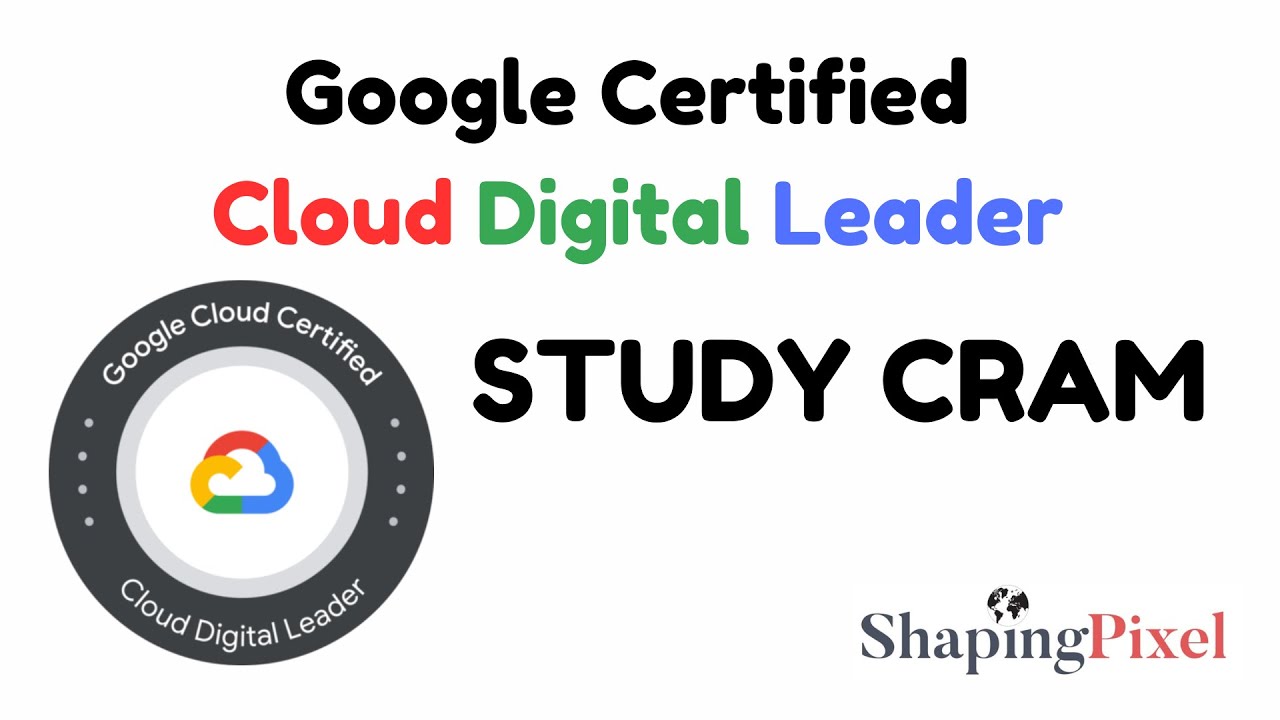 Cloud Digital Leader Study Cram | Google Certified CDL | Pass Exam