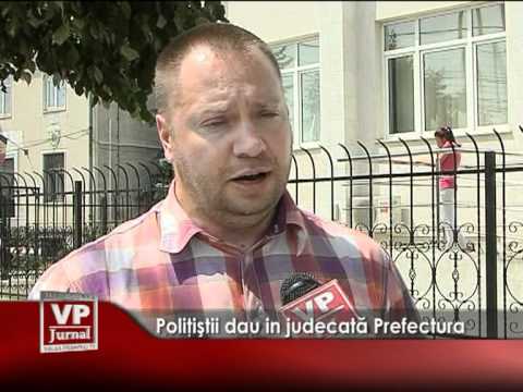 Poliţiştii dau in judecată Prefectura