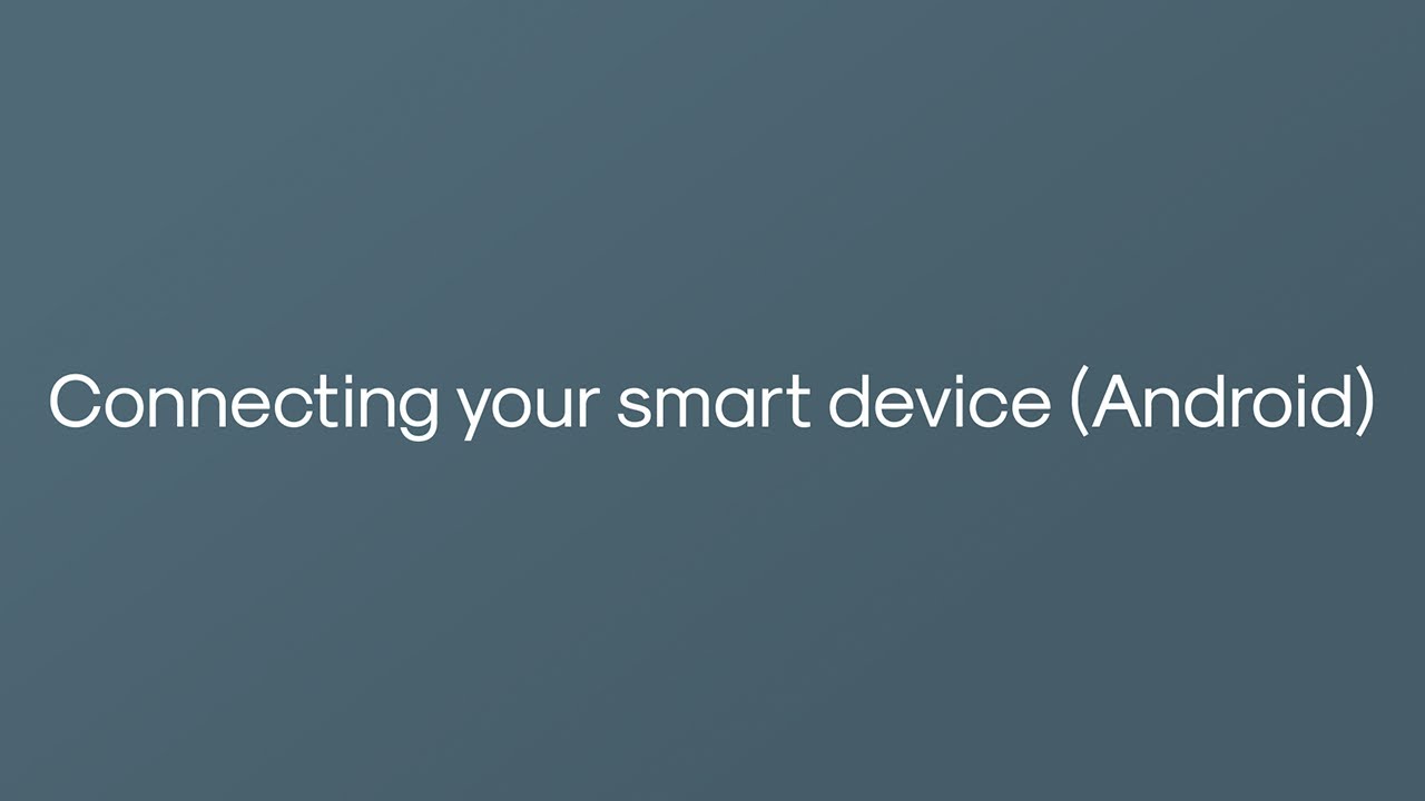 (Android) Connecting Your Smart Device