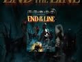 End Of The Line