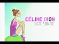 Celine Dion – Parler à mon père