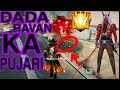 Download Dada Ravan Ka Pujari Shot Free Fire Gaming Video With Song Dada Ravan Mp3 Song
