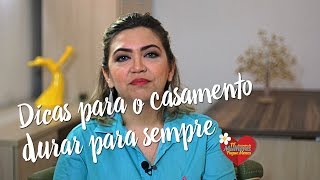 Dicas para o casamento durar para sempre