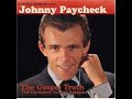this is one of, (if not the best) song that johnny paycheck ever recorded, 