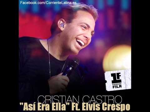 Así Era Ella ft. Elvis Crespo Cristian Castro