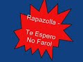 Rapazolla- Te Espero No Farol Rapazolla- Te Espero No Farol