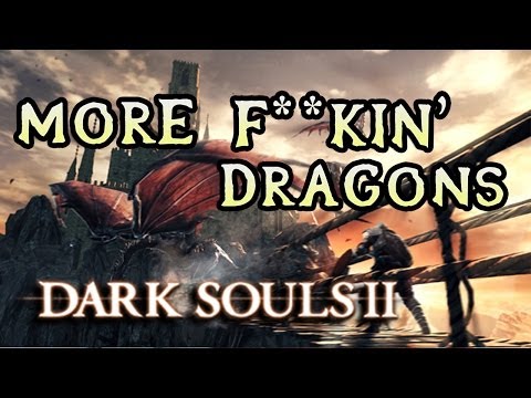 Dark Souls 2 Rage: DRAGON AERIE! (#28)