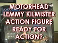 metal icon lemmy kilmister of motorhead talks about his action figure getting ready for action, or is it?