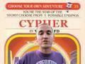 CHOOSE YOUR OWN ADVENTURE CYPHER!