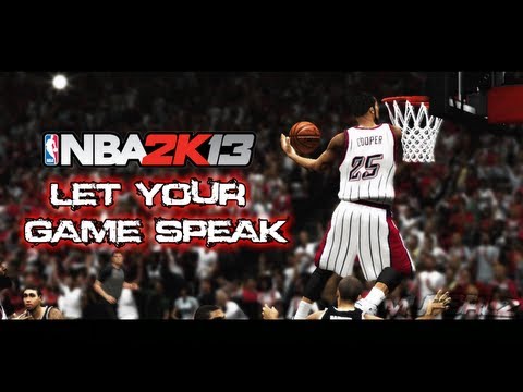 NBA 2K13 - Let Your Game Speak ft. dCoopSon, TheFlightMike, Antodaboss, YMDtv and SubTheGamer