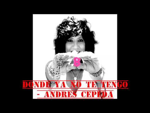 Donde ya no te tengo ft. Andrés Cepeda Rosana