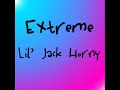 Lil Jack Horny - Extreme