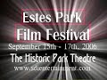 2006 Estes Park Film Festival Promo