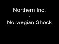 Northern Inc. - Norwegian Shock