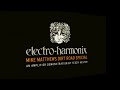 Electro Harmonix Mike Matthews Dirt Road Special Amplifier Demo
