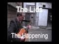 The Lids - The Happening