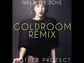 Niki & The Dove – Mother Protect (Goldroom Remix)