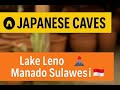 Japanese Caves & Lake Leno: Manado Sulawesi, Indonesia