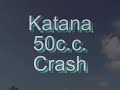 Katana 50cc Crash