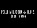 Pelle Miljoona & N.U.S. - Olen Työtön