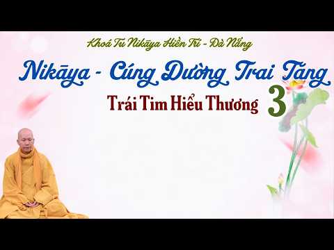 NIKAYA - Cúng Dường Trai Tăng & Đạo Từ - Tâm Hiền & Hoà Kính