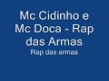 Mc Cidinho e Mc Doca - Rap das armas