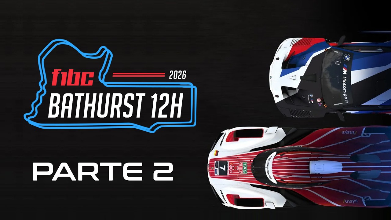 F1BC Bathurst 12h - Edição 2026 - Parte 2