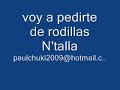 voy a pedirte de rodillas   N'talla