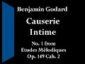 the french composer benjamin godard (1849-95) was actually a violinist, but these late (published 1894) studies show how well he also understood the piano.  his op. 149 comprises four volumes of studies, the second volumen being the six 'etudes m�lodiques' from which this piece comes.  this 'intimate conversation' divides the melody between baritone and soprano registers (representing the man and woman, as the sleeve notes to jean martin's marco polo recording point out).  the style is similar to that of chaminade, and like her works, godard's piano pieces are enjoying a minor revival on disc and in the concert hall.
---------------------------------------
played by phillip sear
http://www.psear.co.uk
