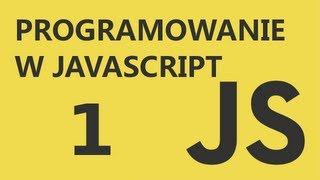 JavaScript Kurs Cz. 1 Wprowadzenie. (PjakProgramowanie)