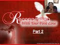 Christian Bible Study: Reconnecting with your First Love Pt4 Christian Bible Study: Reconnecting with your First Love Pt4