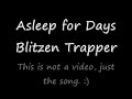 blitzen trapper's song asleep for days. copyrighted by them, of course.

just the song, no video.