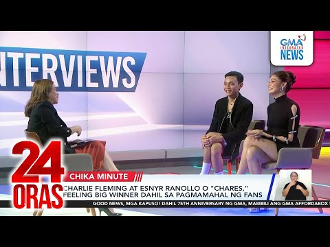 Charlie Fleming at Esnyr Ranollo o "Chares," feeling big winner dahil sa pagmamahal ng... | 24 Oras