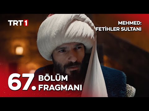 Mehmed Fetihler Sultanı 67. Bölüm Fragmanı                                                                                                                                                                                                                