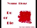 Young Lionz - Do or Die Young Lionz - Do or Die