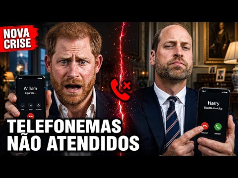 WILLIAM IGNORA AS LIGAÇÕES DE HARRY E CULPA O REI CHARLES PELA NOVA CRISE