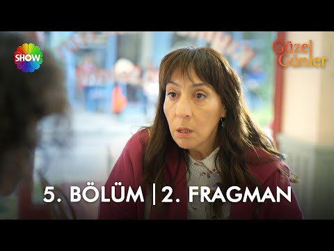 Güzel Günler 5. Bölüm 2. Fragmanı                                                                                                                                                                                                                         
