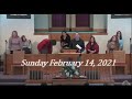 Sunday Afternoon Service February 14, 2021