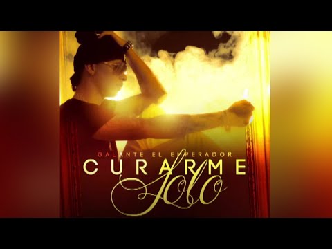 Curarme Solo - Galante El Emperador