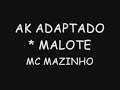 MC MAZINHO AK ADPATADO X MALOTE
