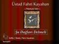 Fahri Kayahan / �u Da�lar� Delmeli