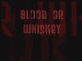 Blood-or-Whiskey-Rud